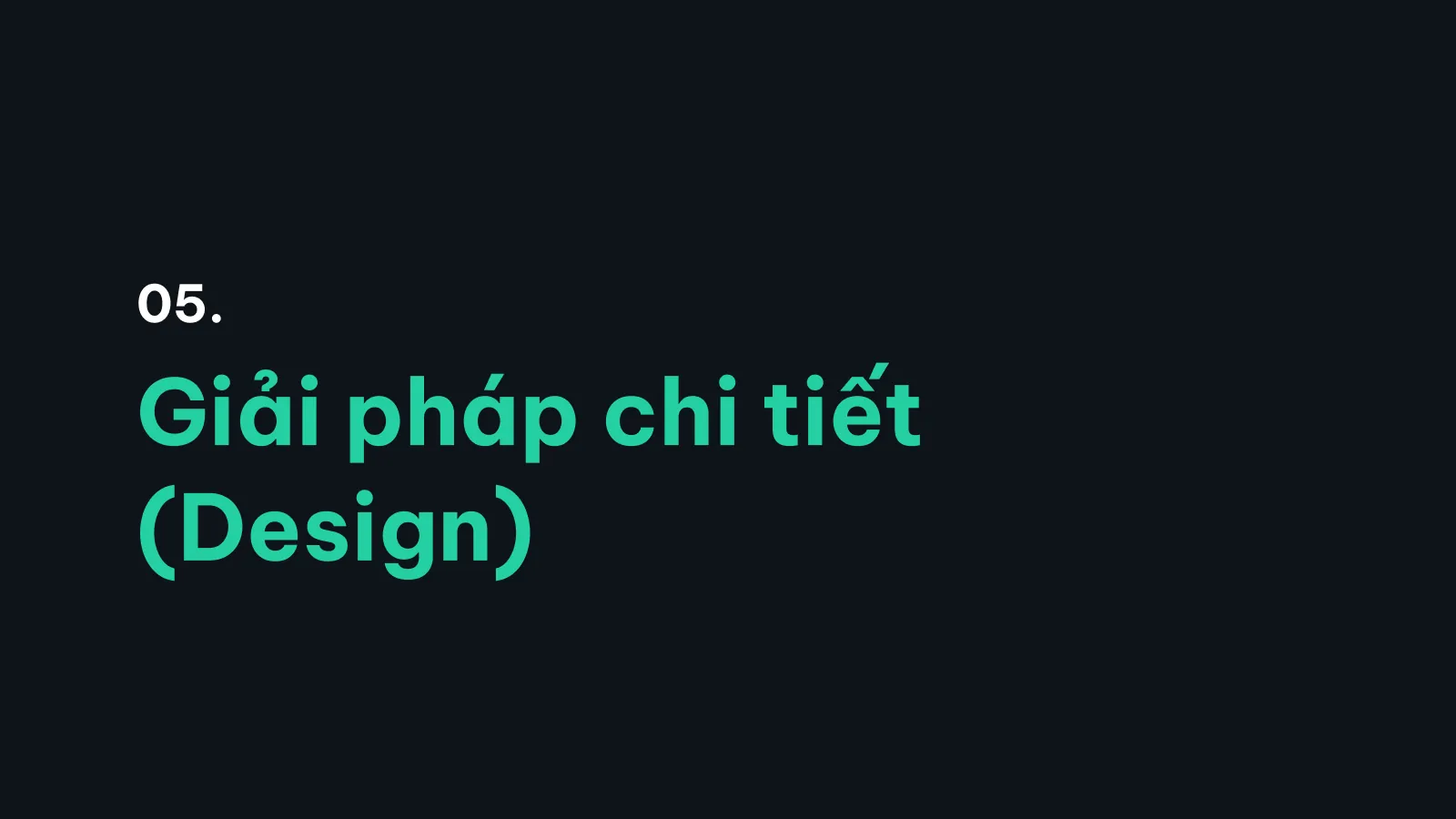Bản trình bày The Coach, slide 28: 05 · Giải pháp chi tiết (Design)