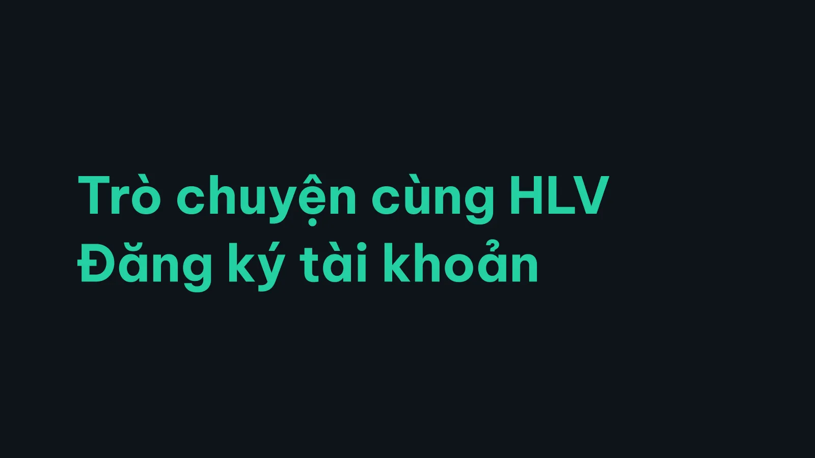 Bản trình bày The Coach, slide 44: Trò chuyện cùng huấn luyện viên, đăng ký tài khoản