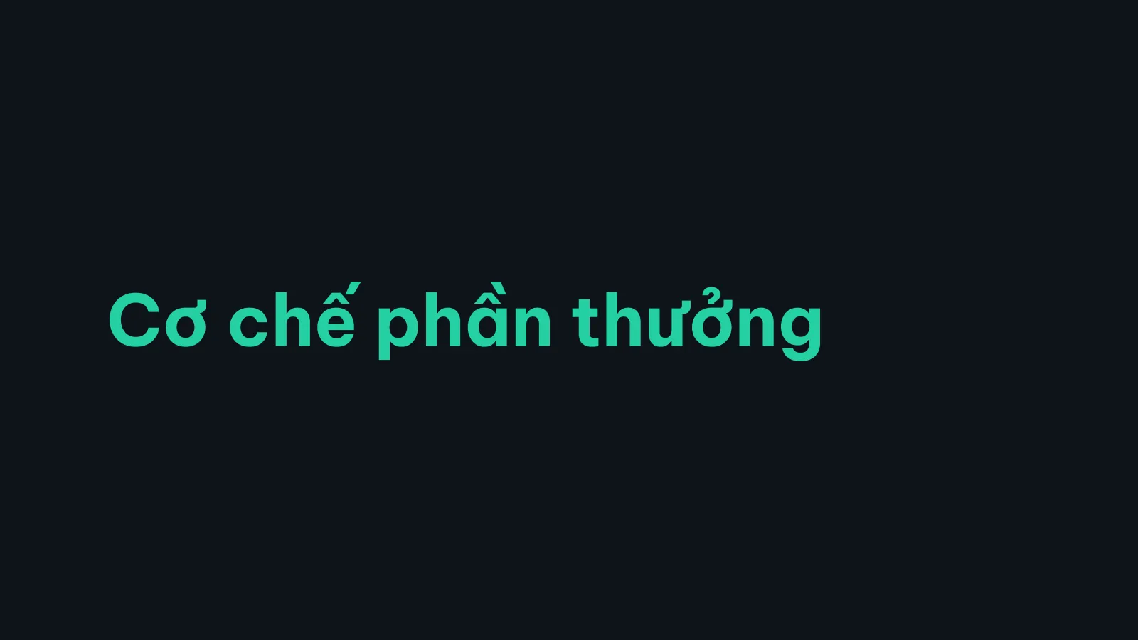 Bản trình bày The Coach, slide 55: Cơ chế phần thưởng