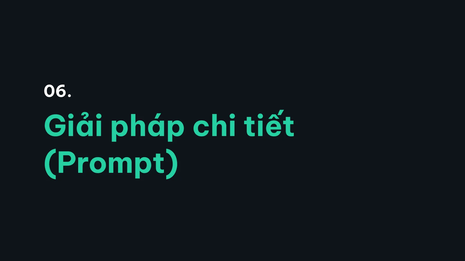 Bản trình bày The Coach, slide 59: 06 · Giải pháp chi tiết (Prompt)